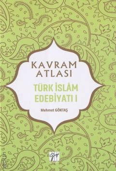 Kavram Atlası – Türk İslam Edebiyatı – 1 Mehmet Göktaş