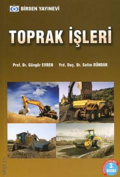 Toprak İşleri Prof. Dr. Güngör Evren, Yrd. Doç. Dr. Selim Dündar  - Kitap