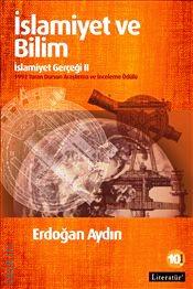 İslamiyet ve Bilim İslamiyet Gerçeği – 2 Erdoğan Aydın  - Kitap
