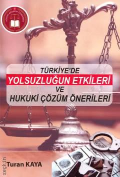 Türkiye'de Yolsuzluğun Etkileri ve Hukuki Çözüm Önerileri