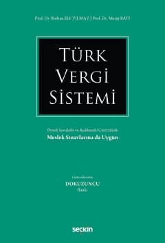 Türk Vergi Sistemi Örnek Sorularla ve Açıklamalı Çözümlerle Prof. Dr. Murat Batı, Prof. Dr. Binhan Elif Yılmaz  - Kitap