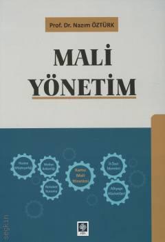 Mali Yönetim Prof. Dr. Nazım Öztürk  - Kitap