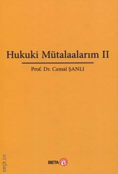 Hukuki Mütalaalarım – II Prof. Dr. Cemal Şanlı  - Kitap
