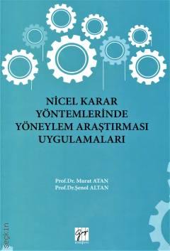 Nicel Karar Yöntemlerinde Yöneylem Araştırması Uygulamaları Murat Atan, Şenol Altan