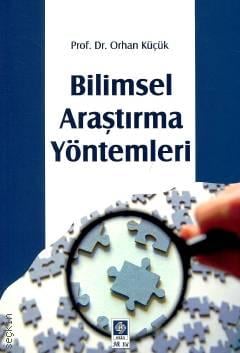 Bilimsel Araştırma Yöntemleri Prof. Dr. Orhan Çağlayan  - Kitap