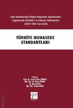 Türkiye Muhasebe Standartları Prof. Dr. Yusuf Cahit Çukacı, Dr. Murat Katı, Öğr. Gör. İlyas Yılmaz, Öğr. Gör. Zeliha Koca  - Kitap