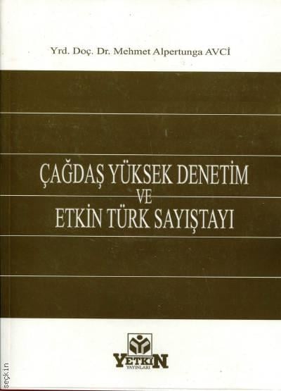 Çağdaş Yüksek Denetim ve Etkin Türk Sayıştayı Yrd. Doç. Dr. Mehmet Alpertunga Avci  - Kitap