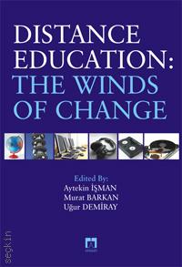 Distance Education: The Winds of Change Aytekin İşman  - Kitap