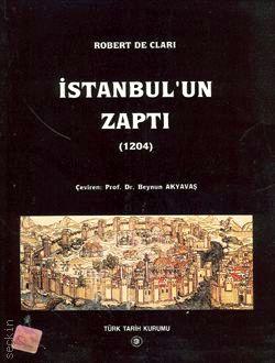İstanbulun Zaptı  Robert De Clari  - Kitap