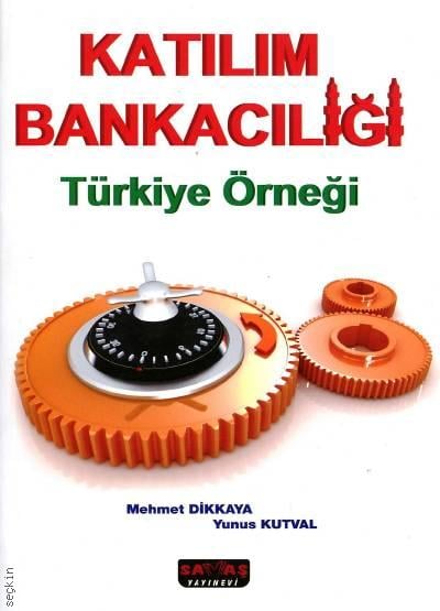 Katılım Bankacılığı Türkiye Örneği Mehmet Dikkaya  - Kitap
