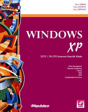 Windows XP (2272/70–270 Sınavına Hazırlık Kitabı) Onur Erdem, Cem Güneyli, Cem Sertdağ  - Kitap