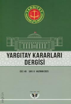 Yargıtay Kararları Dergisi Cilt: 49 Sayı: 6 Haziran 2023 Mehmet Fatih Çulcuoğlu