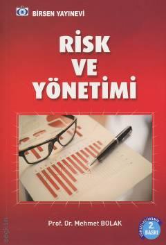 Risk ve Yönetimi Prof. Dr. Mehmet Bolak  - Kitap