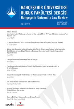 Bahçeşehir Üniversitesi Hukuk Fakültesi Dergisi Cilt: 18 Sayı: 212 Ocak – Şubat 2023 Doç. Dr. Burak Huysal 