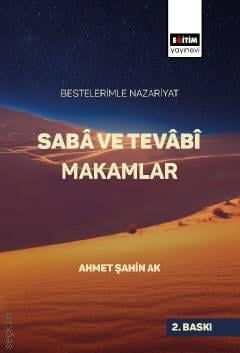 Bestelerimle Nazariyat Sabâ ve Tevâbî Makamlar Ahmet Şahin Ak  - Kitap