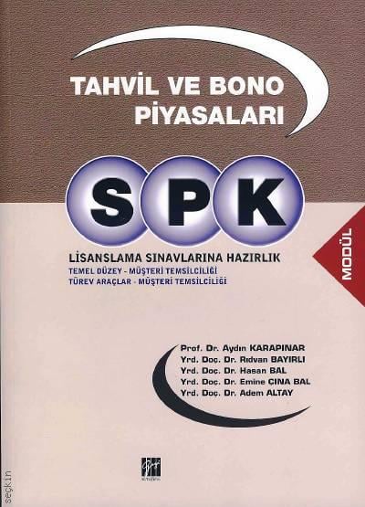 SPK Tahvil ve Bono Piyasaları Aydın Karapınar, Rıdvan Bayırlı, Hasan Bal