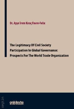 The Legitimacy of Civil Society Participation in Global Governance: Prospects for The World Trade Organization
