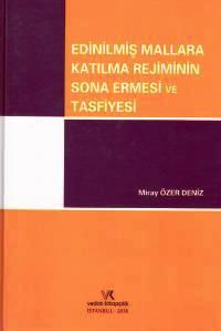 Edinilmiş Mallara Katılma Rejiminin Sona Ermesi ve Tasfiyesi Miray Özer Deniz