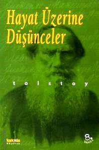 Hayat Üzerine Düşünceler Lev Nikolayeviç Tolstoy  - Kitap