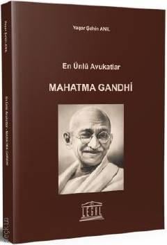 En Ünlü Avukatlar – Mahatma Gandhi Yaşar Şahin Anıl  - Kitap