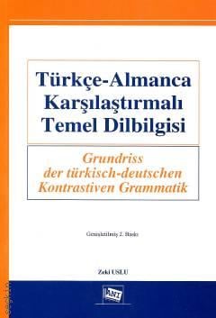 Türkçe – Almanca Karşılaştırmalı Temel Dilbilgisi Zeki Uslu  - Kitap