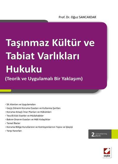 Taşınmaz Kültür ve Tabiat Varlıkları Hukuku (Teorik ve Uygulamalı Bir Yaklaşım) Prof. Dr. Oğuz Sancakdar  - Kitap