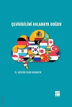Çeviribilimi Anlamaya Doğru Dr. Hüseyin Selim Kocabıyık  - Kitap