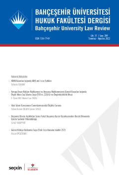 Bahçeşehir Üniversitesi Hukuk Fakültesi Dergisi Cilt:17 Sayı:209 Temmuz – Ağustos 2022 Doç. Dr. Burak Huysal 