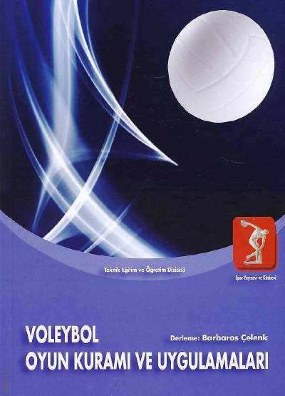 Voleybol Oyun Kuramı ve Uygulamaları Barbaros Çelenk  - Kitap
