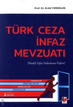 Türk Ceza İnfaz Mevzuatı (Maddi İnfaz Hukukuna İlişkin) Prof. Dr. Erdal Yerdelen  - Kitap