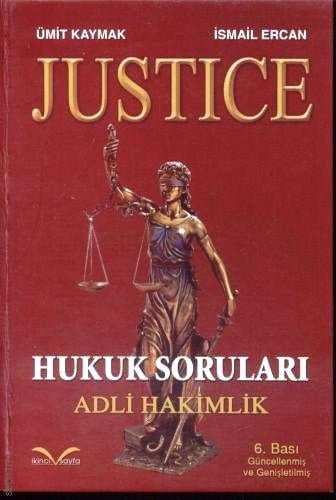 JUSTICE Hukuk Soruları – Adli Hakimlik Ümit Kaymak, İsmail Ercan  - Kitap