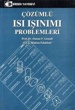 Çözümlü Isı Işınımı Problemleri Osman F. Genceli  - Kitap