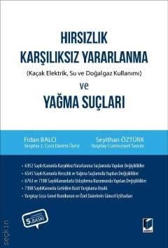 Hırsızlık, Karşılıksız Yararlanma ve Yağma Suçları Fidan Balcı, Seyithan Öztürk  - Kitap