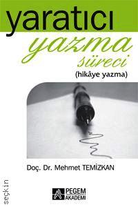Yaratıcı Yazma Süreci Doç. Dr. Mehmet Temizkan  - Kitap