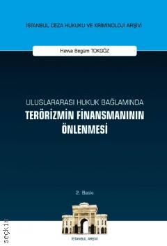 Uluslararası Hukuk Bağlamında Terörizmin Finansmanının Önlenmesi Havva Begüm Tokgöz