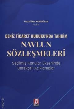 Deniz Ticaret Hukuku'nda Tahkim Navlun Sözleşmeleri Av. Necip İlker Karaoğlan  - Kitap