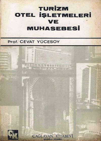 Turizm Otel İşletmeleri ve Muhasebesi Prof. Dr. Cevat Yücesoy  - Kitap