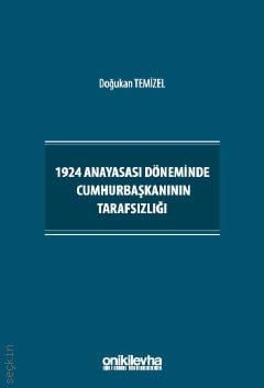 1924 Anayasası Döneminde Cumhurbaşkanının Tarafsızlığı
