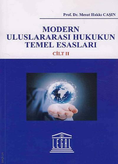 Modern Uluslararası Hukukun Temel Esasları (2 Cilt) Prof. Dr. Mesut Hakkı Caşın  - Kitap