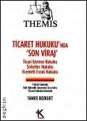 Themis Ticaret Hukuku'nda Son Viraj Tamer Bozkurt  - Kitap