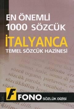 En Önemli 1000 Sözcük İtalyanca (Temel Sözlük Hazinesi) Meltem Tosun  - Kitap