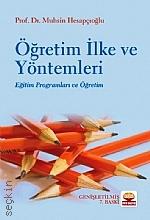 Öğretim İlke ve Yöntemleri Prof. Dr. Muhsin Hesapçıoğlu  - Kitap