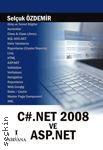 C#.NET 2008 ve ASP.NET Selçuk Özdemir  - Kitap