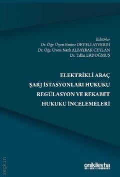 Elektrikli Araç Şarj İstasyonları Hukuku