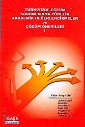 Türkiye'de Eğitim Sorunlarına Yönelik Akademik Değerlendirmeler ve Çözüm Önerileri – 1 Recep Aksu  - Kitap