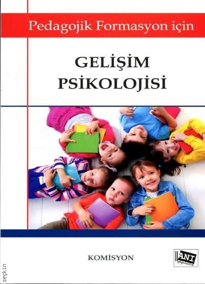 Pedagojik Formasyon İçin Gelişim Psikolojisi Komisyon  - Kitap