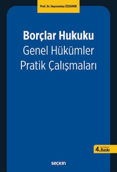 Borçlar Hukuku Genel Hükümler 
Pratik Çalışmaları