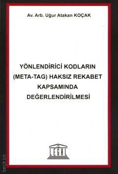 Yönlendirici Kodların (META–TAG) Haksız Rekabet Kapsamında Değerlendirilmesi