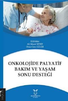 Onkolojide Palyatif Bakım ve Yaşam Sonu Desteği Ali Murat Sedef, Ozan Cem Güler  - Kitap