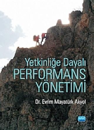 Yetkinliğe Dayalı Performans Yönetimi Evrim Mayatürk Akyol  - Kitap